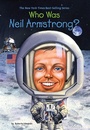 Cover: Who Was Neil Armstrong? - Penguin Workshop