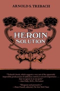 Cover: The Heroin Solution - Yale University Press
