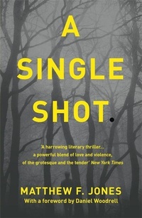 Enlarge image Cover: A Single Shot - Mulholland Books