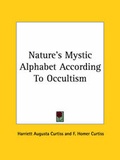 Bild: Nature's Mystic Alphabet According To Occultism - Kessinger Publishing