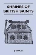 Cover: Shrines of British Saints - Read Books