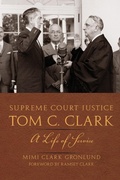 Cover: Supreme Court Justice Tom C. Clark - University of Texas Press