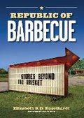 Cover: Republic of Barbecue - University of Texas Press
