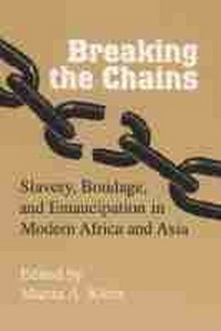 Abbildung von: Breaking the Chains - University of Wisconsin Press
