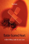 Cover: Battle-Scarred Heart - A Brit's Witty Look at Lost Love - Outskirts Press