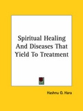 Bild: Spiritual Healing And Diseases That Yield To Treatment - Kessinger Publishing