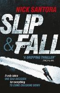 Enlarge image Cover: Slip and Fall - Mulholland Books
