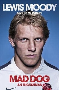 Abbildung von: Lewis Moody: Mad Dog - An Englishman - Hodder & Stoughton Ltd