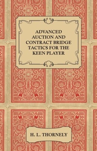 Abbildung von: Advanced Auction and Contract Bridge Tactics for the Keen Player - Read Books