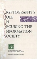 Cover: Cryptography's Role in Securing the Information Society - National Academies Press