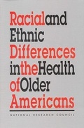 Cover: Racial and Ethnic Differences in the Health of Older Americans - National Academies Press