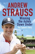 Cover: Andrew Strauss: Winning the Ashes Down Under - Hodder Paperback