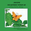 Cover: Imagine the Butterfly Within Me - Outskirts Press