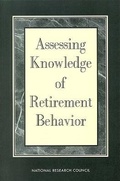Cover: Assessing Knowledge of Retirement Behavior - National Academies Press