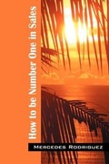 Cover: How to Be Number One in Sales - Outskirts Press