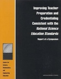 Cover: Improving Teacher Preparation and Credentialing Consistent with the National Science Education Standards - National Academies Press