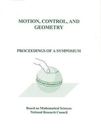 Enlarge image Cover: Motion, Control, and Geometry - National Academies Press