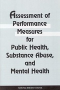Cover: Assessment of Performance Measures for Public Health, Substance Abuse, and Mental Health - National Academies Press