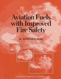 Cover: Aviation Fuels with Improved Fire Safety - National Academies Press