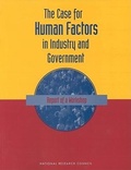 Cover: The Case For Human Factors in Industry and Government - National Academies Press
