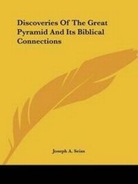 Abbildung von: Discoveries Of The Great Pyramid And Its Biblical Connections - Kessinger Publishing