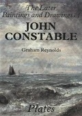 Cover: The Later Paintings and Drawings of John Constable - Yale University Press