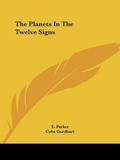 Cover: The Planets In The Twelve Signs - Kessinger Publishing
