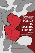 Cover: Soviet Policy in Eastern Europe - Yale University Press