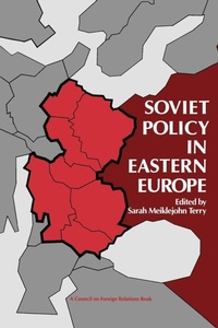 Enlarge image Cover: Soviet Policy in Eastern Europe - Yale University Press