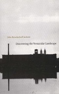 Cover: Discovering the Vernacular Landscape - Yale University Press