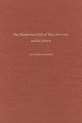 Cover: The Elizabethan Club of Yale University and Its Library - Yale University Press