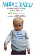 Cover: Angry Baby: Ireland's Youngest Political Activist Speaks Out - Hachette Books Ireland