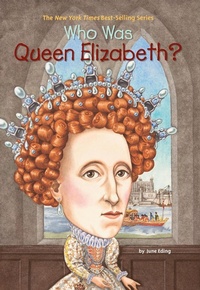 Enlarge image Cover: Who Was Queen Elizabeth? - Penguin Workshop
