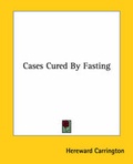 Bild: Cases Cured By Fasting - Kessinger Publishing