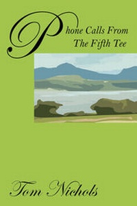 Abbildung von: Phone Calls from the Fifth Tee - Outskirts Press