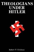 Cover: Theologians Under Hitler - Yale University Press