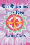 Cover: The Sisterhood of the Rose - Outskirts Press