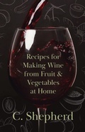Cover: Recipes for Making Wine from Fruit and Vegetables at Home - Read Books