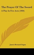 Cover: The Prayer Of The Sword - Kessinger Publishing