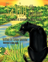 Enlarge image Cover: Savior of the Rain Forest - Trafford Publishing
