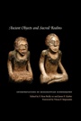 Cover: Ancient Objects and Sacred Realms - University of Texas Press