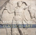Cover: Masterpieces of Classical Art - University of Texas Press