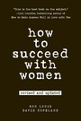Cover: How to Succeed with Women, Revised and Updated - Prentice Hall Press