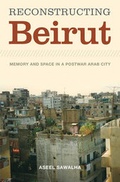 Cover: Reconstructing Beirut - University of Texas Press