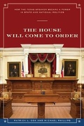 Cover: The House Will Come to Order - University of Texas Press