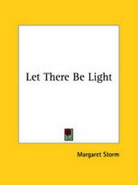 Enlarge image Cover: Let There Be Light - Kessinger Publishing