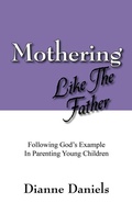 Cover: Mothering Like The Father - Outskirts Press