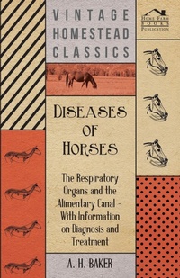 Abbildung von: Diseases of Horses - The Respiratory Organs and the Alimentary Canal - With Information on Diagnosis and Treatment - Read Books