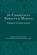 Cover: The Community Forests of Mexico - University of Texas Press