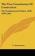 Cover: The First Constitution Of Connecticut - Kessinger Publishing
